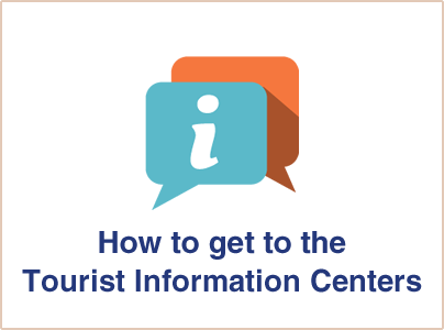 How to get to the Tourist Information Centers