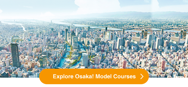 Adventures in osaka！Model Courses